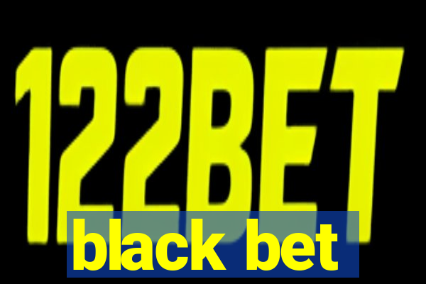 black bet